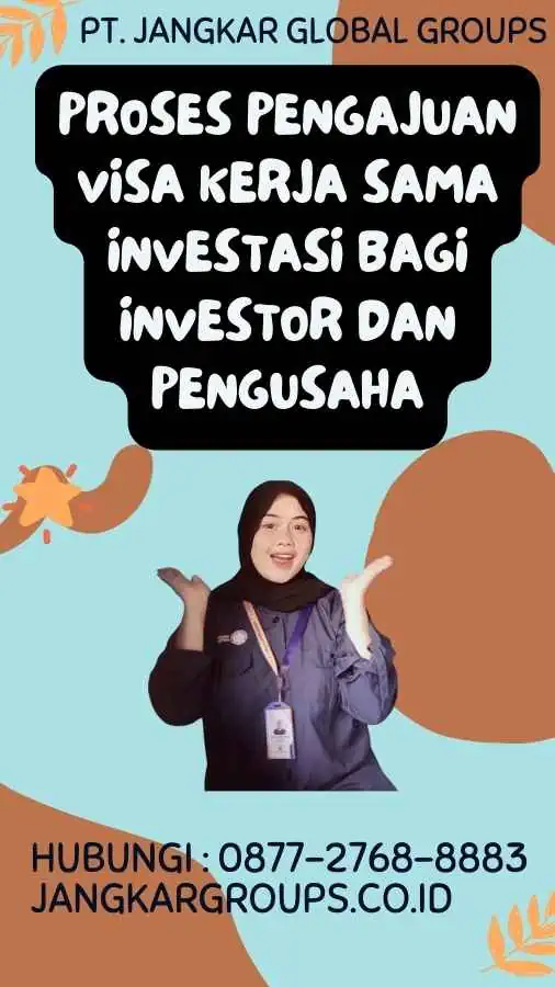 Proses Pengajuan Visa Kerja Sama Investasi Bagi Investor Dan Pengusaha