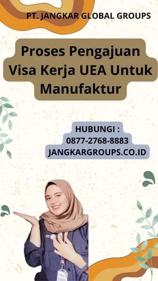 Proses Pengajuan Visa Kerja UEA Untuk Manufaktur