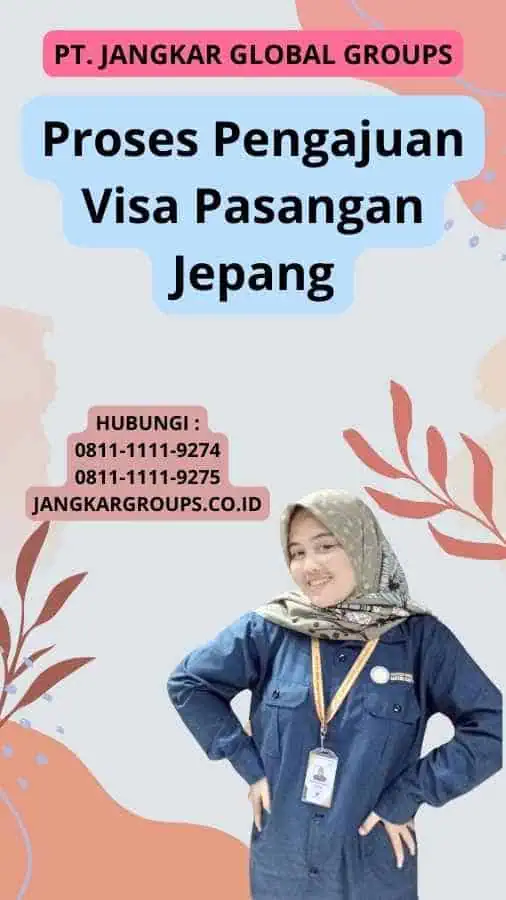 Proses Pengajuan Visa Pasangan Jepang