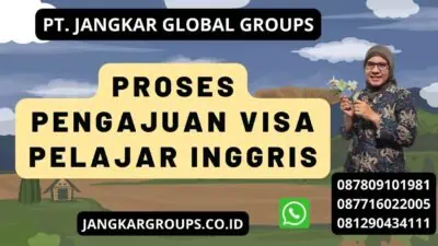 Proses Pengajuan Visa Pelajar Inggris