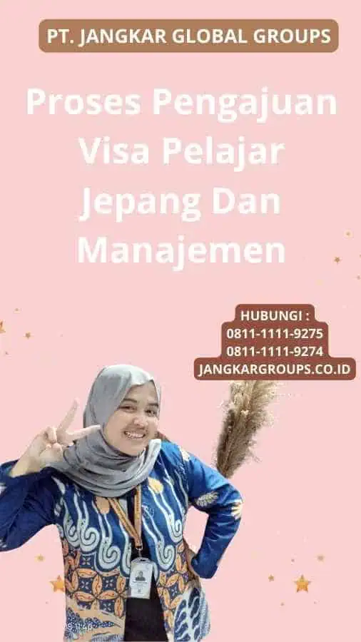 Proses Pengajuan Visa Pelajar Jepang Dan Manajemen