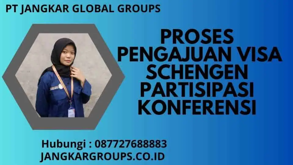 Proses Pengajuan Visa Schengen Partisipasi Konferensi