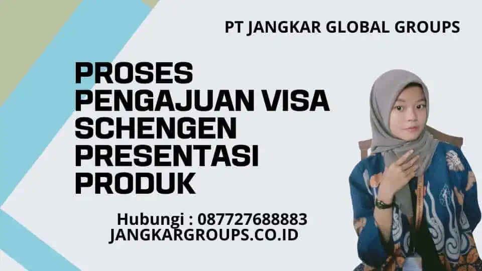 Proses Pengajuan Visa Schengen Presentasi Produk