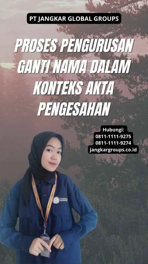 Proses Pengurusan Ganti Nama Dalam Konteks Akta Pengesahan