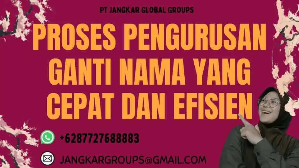 Proses Pengurusan Ganti Nama Yang Cepat Dan Efisien