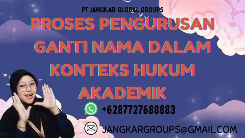 Proses Pengurusan Ganti Nama dalam Konteks Hukum Akademik