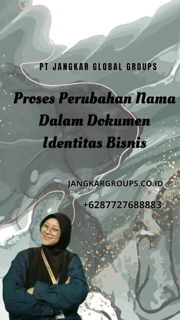 Proses Perubahan Nama Dalam Dokumen Identitas Bisnis