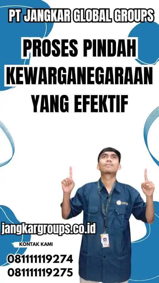 Proses Pindah Kewarganegaraan Yang Efektif