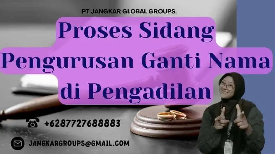 Proses Sidang Pengurusan Ganti Nama di Pengadilan