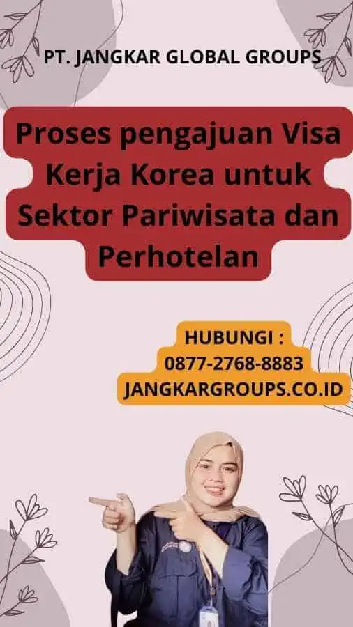 Proses pengajuan Visa Kerja Korea untuk Sektor Pariwisata dan Perhotelan