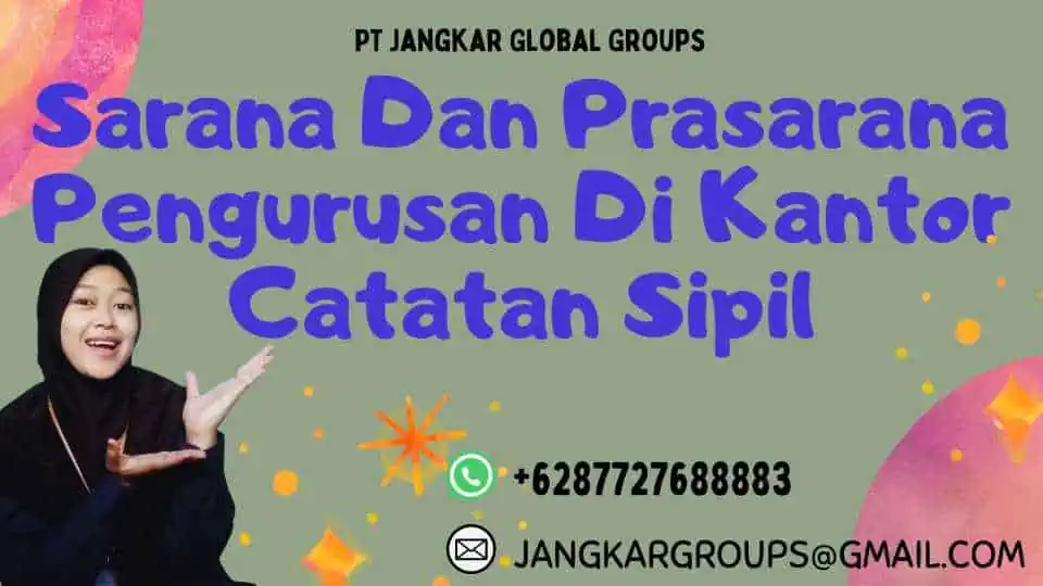 Sarana Dan Prasarana Pengurusan Di Kantor Catatan Sipil