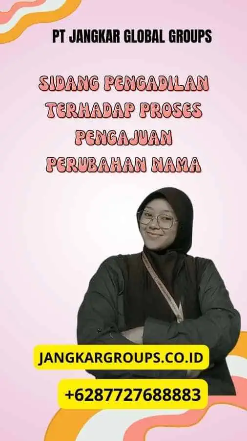 Sidang Pengadilan Terhadap Proses Pengajuan Perubahan Nama