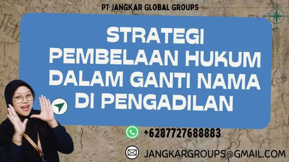 Strategi Pembelaan Hukum Dalam Ganti Nama di Pengadilan, Pembelaan Hukum Dalam Ganti Nama Di Pengadilan