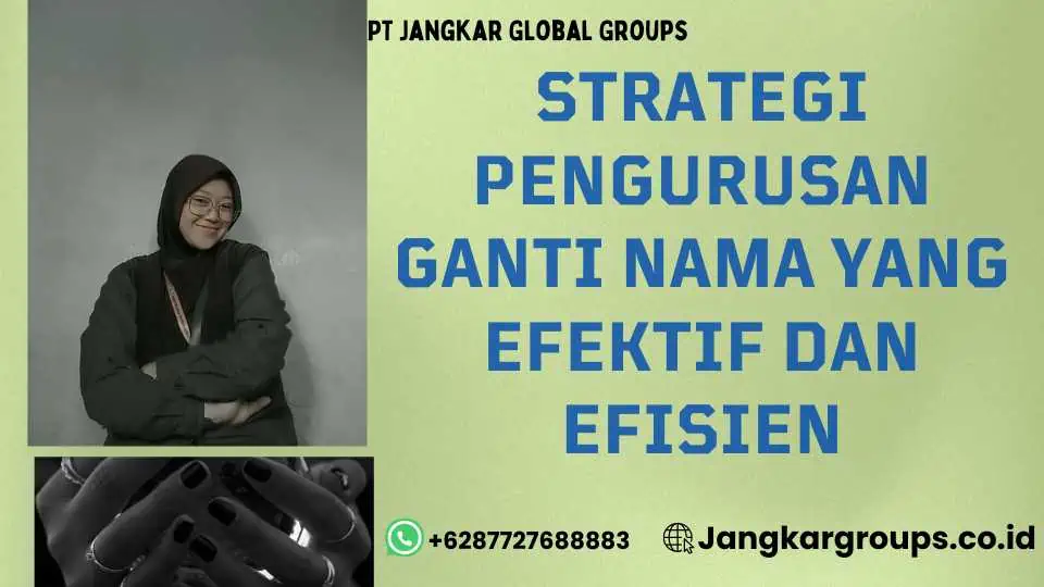 Strategi Pengurusan Ganti Nama Yang Efektif Dan Efisien