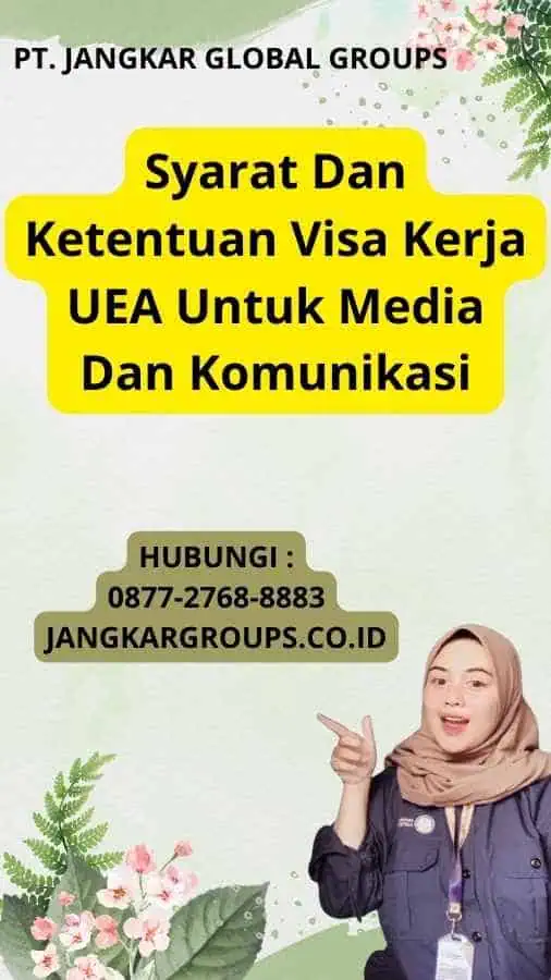 Syarat Dan Ketentuan Visa Kerja UEA Untuk Media Dan Komunikasi