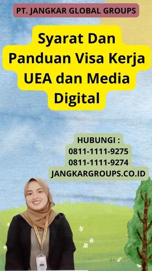 Syarat Dan Panduan Visa Kerja UEA dan Media Digital