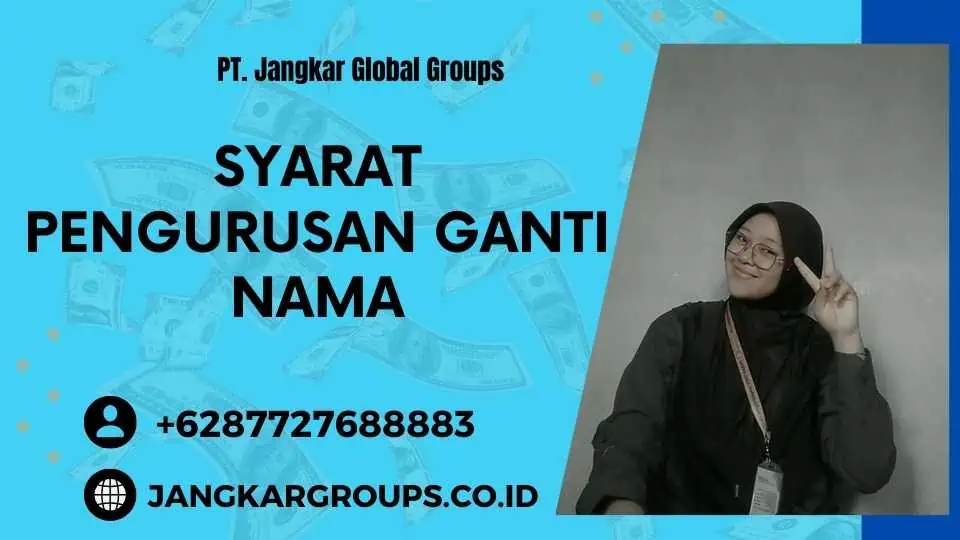 Syarat Pengurusan Ganti Nama