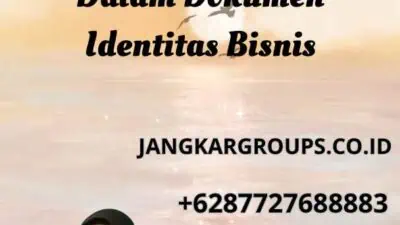 Syarat Perubahan Nama Dalam Dokumen Identitas Bisnis