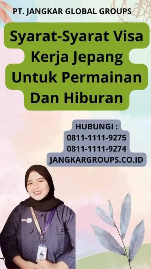 Syarat-Syarat Visa Kerja Jepang Untuk Permainan Dan Hiburan