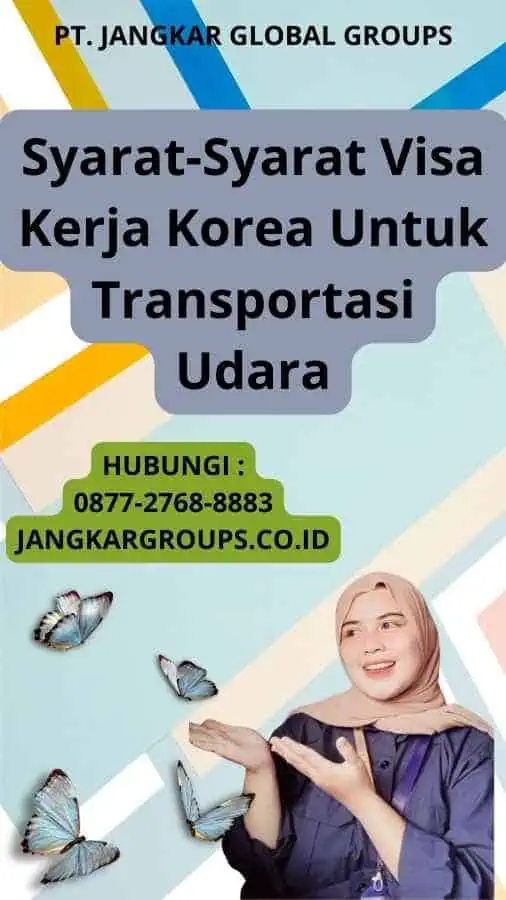 Syarat-Syarat Visa Kerja Korea Untuk Transportasi Udara