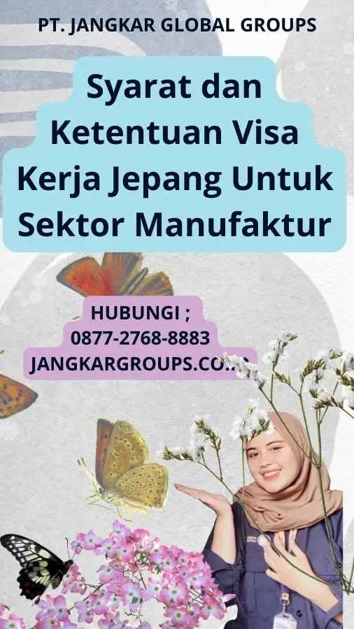 Syarat dan Ketentuan Visa Kerja Jepang Untuk Sektor Manufaktur