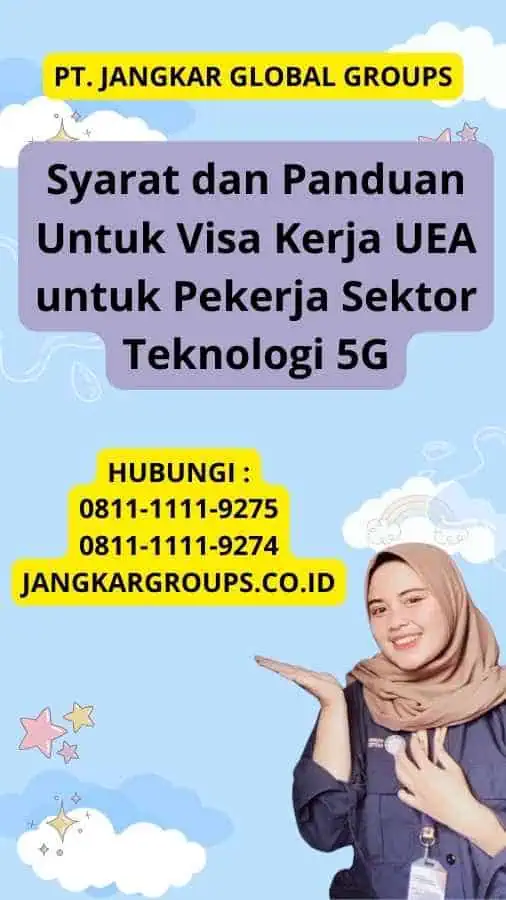 Syarat dan Panduan Untuk Visa Kerja UEA untuk Pekerja Sektor Teknologi 5G