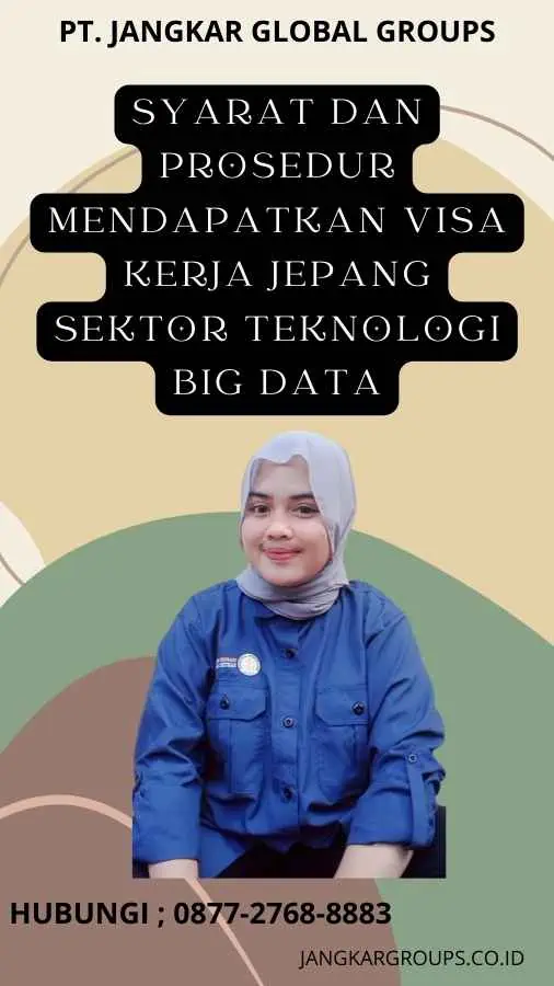 Syarat dan Prosedur Mendapatkan Visa Kerja Jepang Sektor Teknologi Big Data