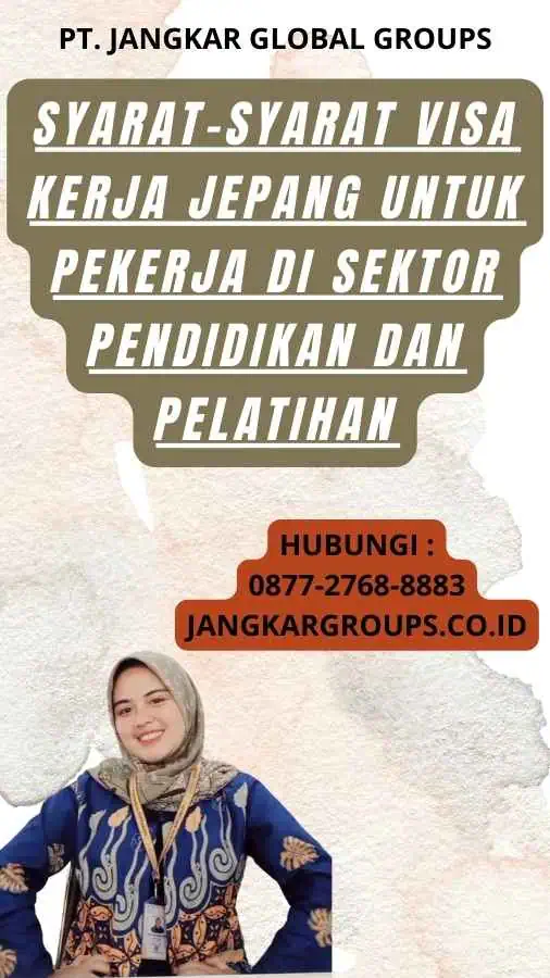 Syarat-syarat Visa Kerja Jepang untuk Pekerja di Sektor Pendidikan dan Pelatihan