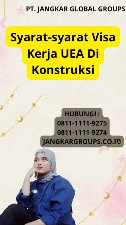 Syarat-syarat Visa Kerja UEA Di Konstruksi