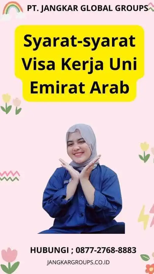 Syarat-syarat Visa Kerja Uni Emirat Arab