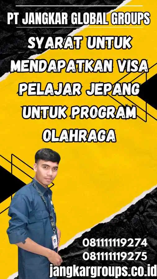 Syarat untuk Mendapatkan Visa Pelajar Jepang untuk Program Olahraga