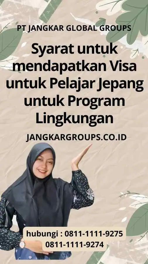 Syarat untuk mendapatkan Visa untuk Pelajar Jepang untuk Program Lingkungan