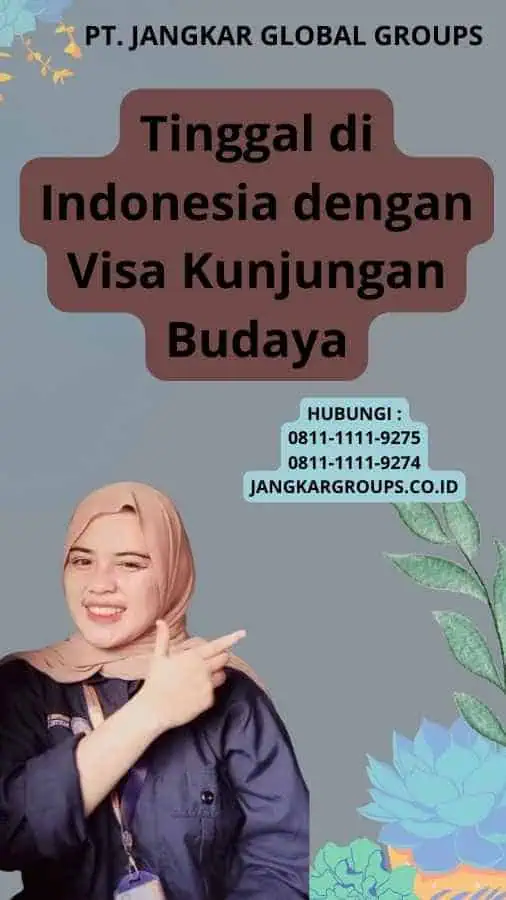 Tinggal di Indonesia dengan Visa Kunjungan Budaya