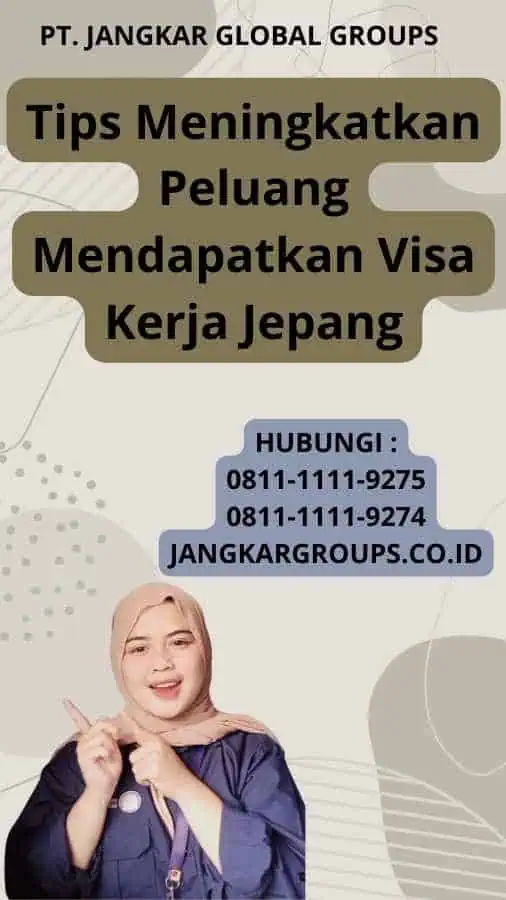 Tips Meningkatkan Peluang Mendapatkan Visa Kerja Jepang