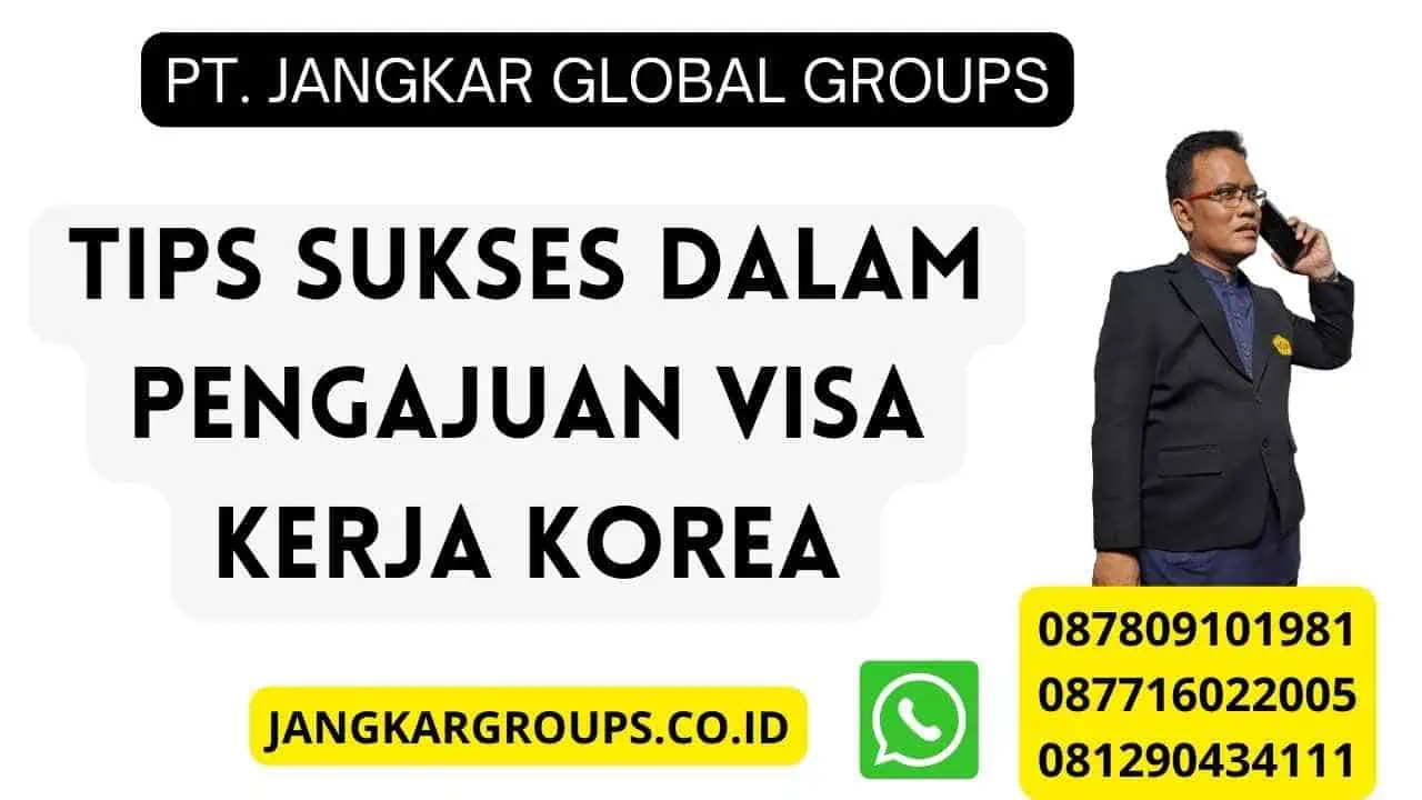 Tips Sukses Dalam Pengajuan Visa Kerja Korea