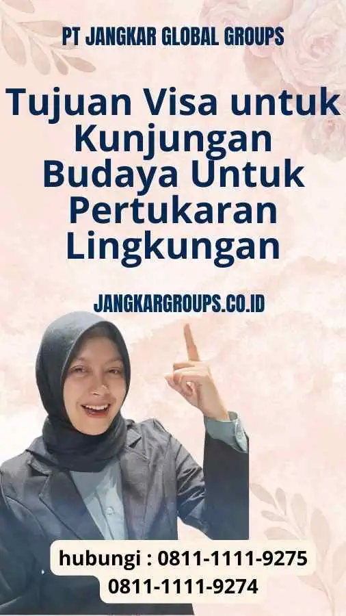 Tujuan Visa untuk Kunjungan Budaya Untuk Pertukaran Lingkungan