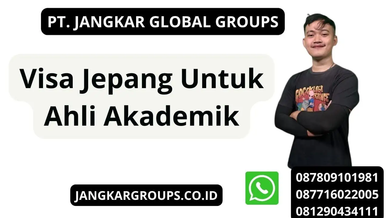 Visa Jepang Untuk Ahli Akademik