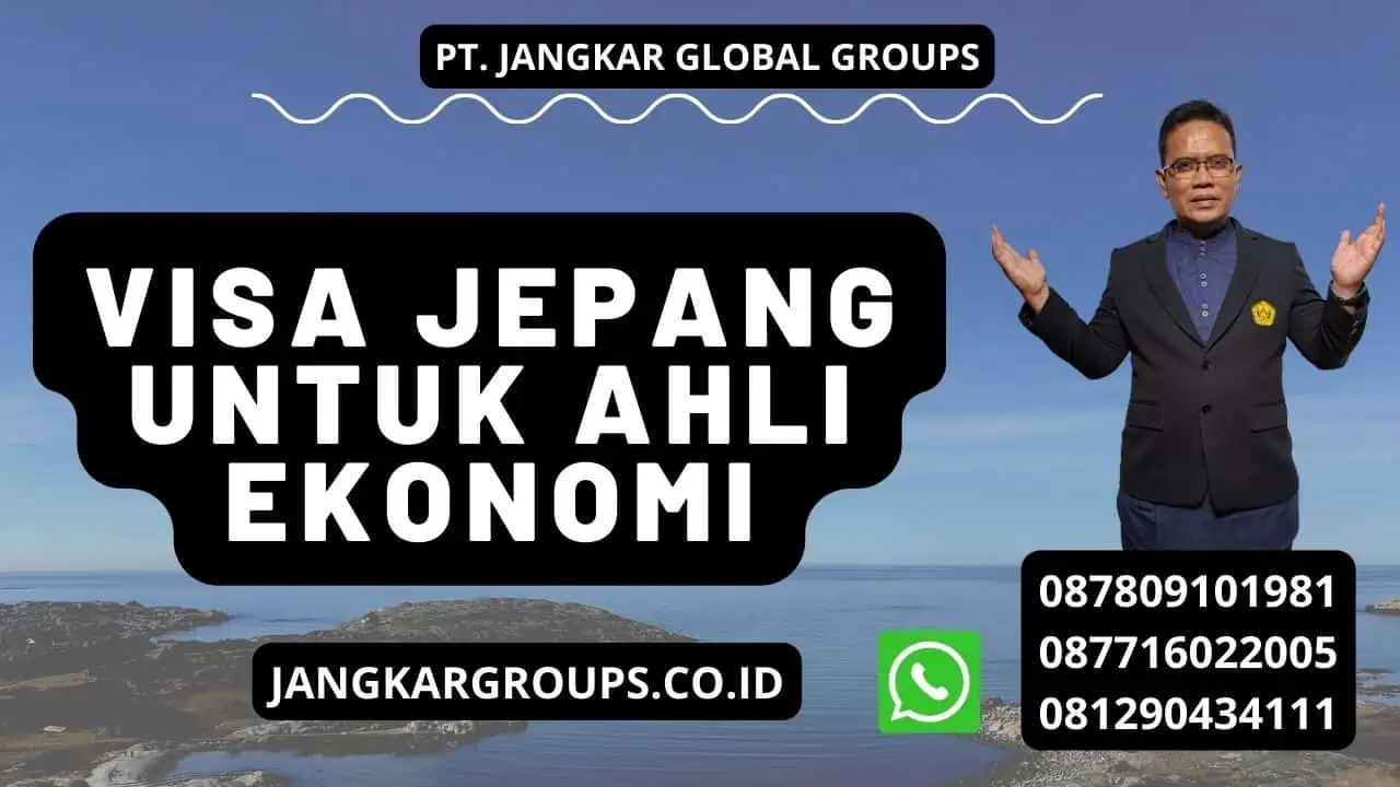 Visa Jepang Untuk Ahli Ekonomi