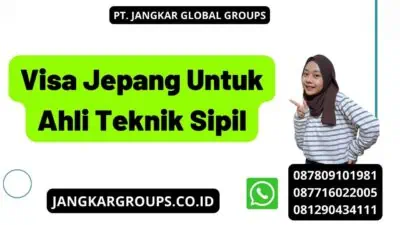 Visa Jepang Untuk Ahli Teknik Sipil