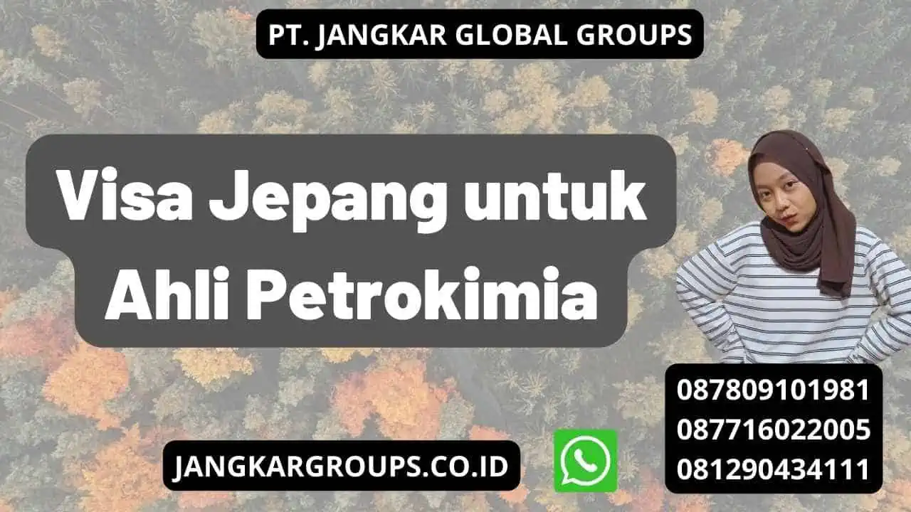 Visa Jepang untuk Ahli Petrokimia