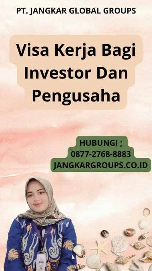 Visa Kerja Bagi Investor Dan Pengusaha