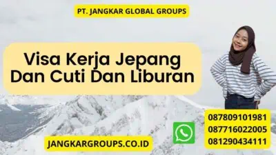 Visa Kerja Jepang Dan Cuti Dan Liburan