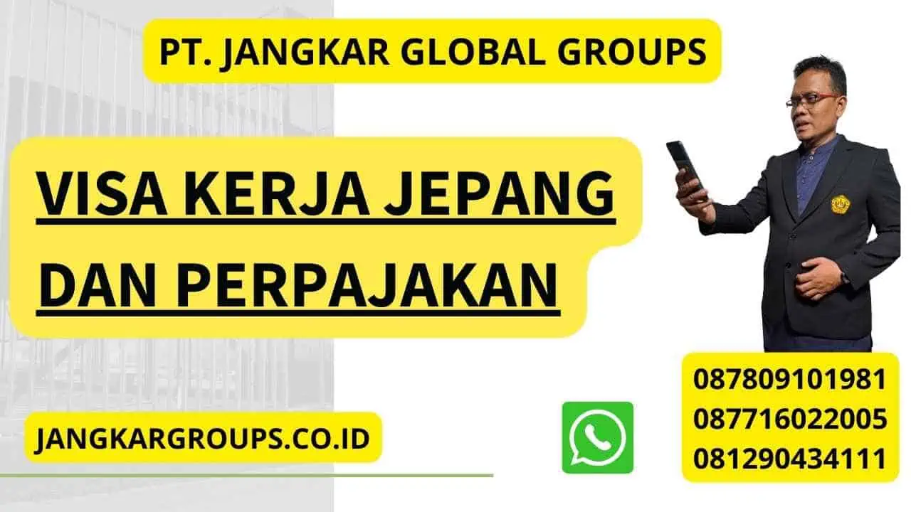 Visa Kerja Jepang Dan Perpajakan