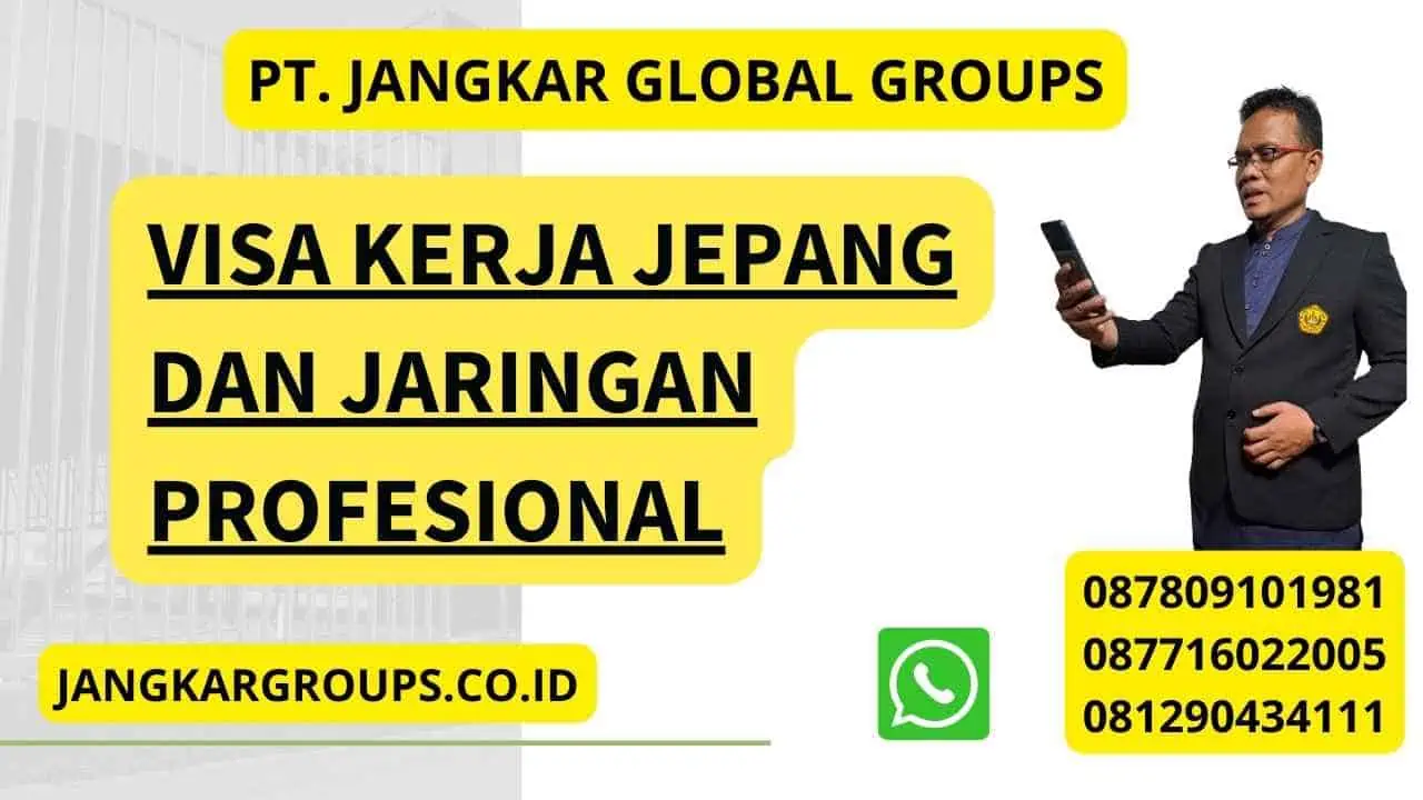 Visa Kerja Jepang dan Jaringan Profesional