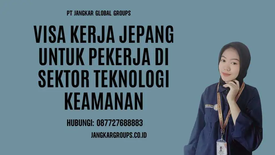 Visa Kerja Jepang untuk Pekerja di Sektor Teknologi Keamanan