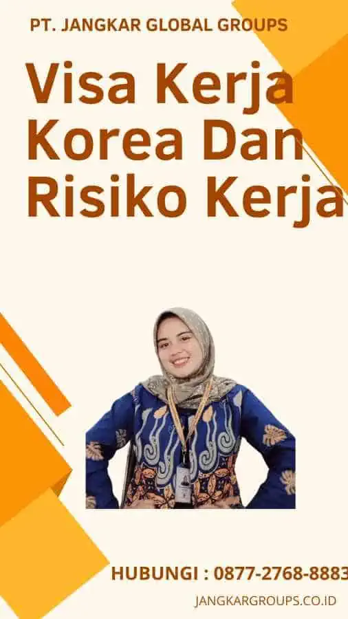 Visa Kerja Korea Dan Risiko Kerja