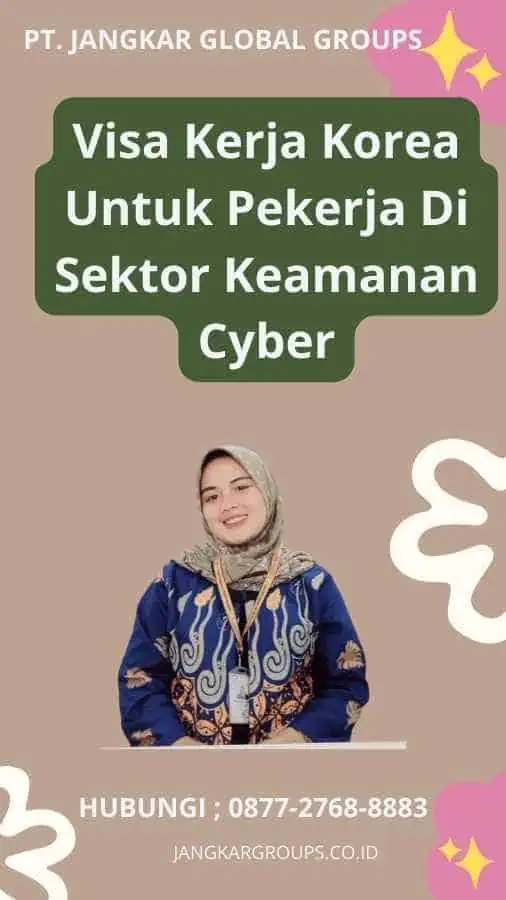 Visa Kerja Korea Untuk Pekerja Di Sektor Keamanan Cyber