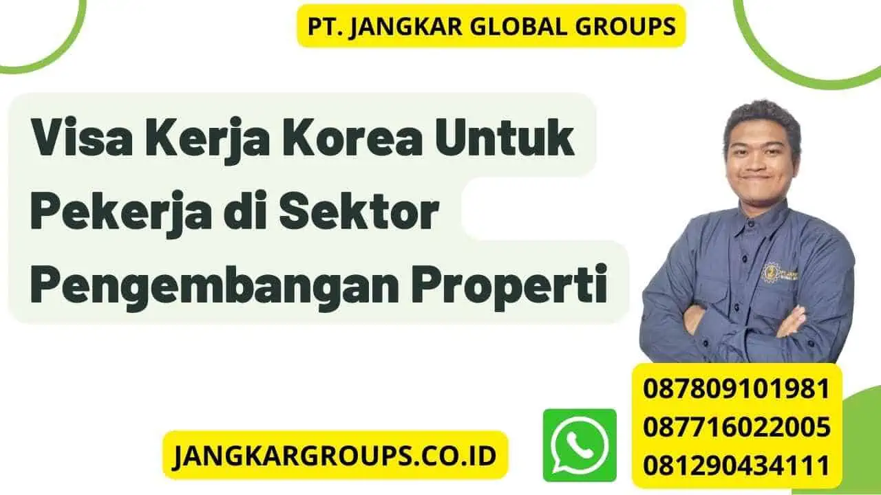 Visa Kerja Korea Untuk Pekerja di Sektor Pengembangan Properti