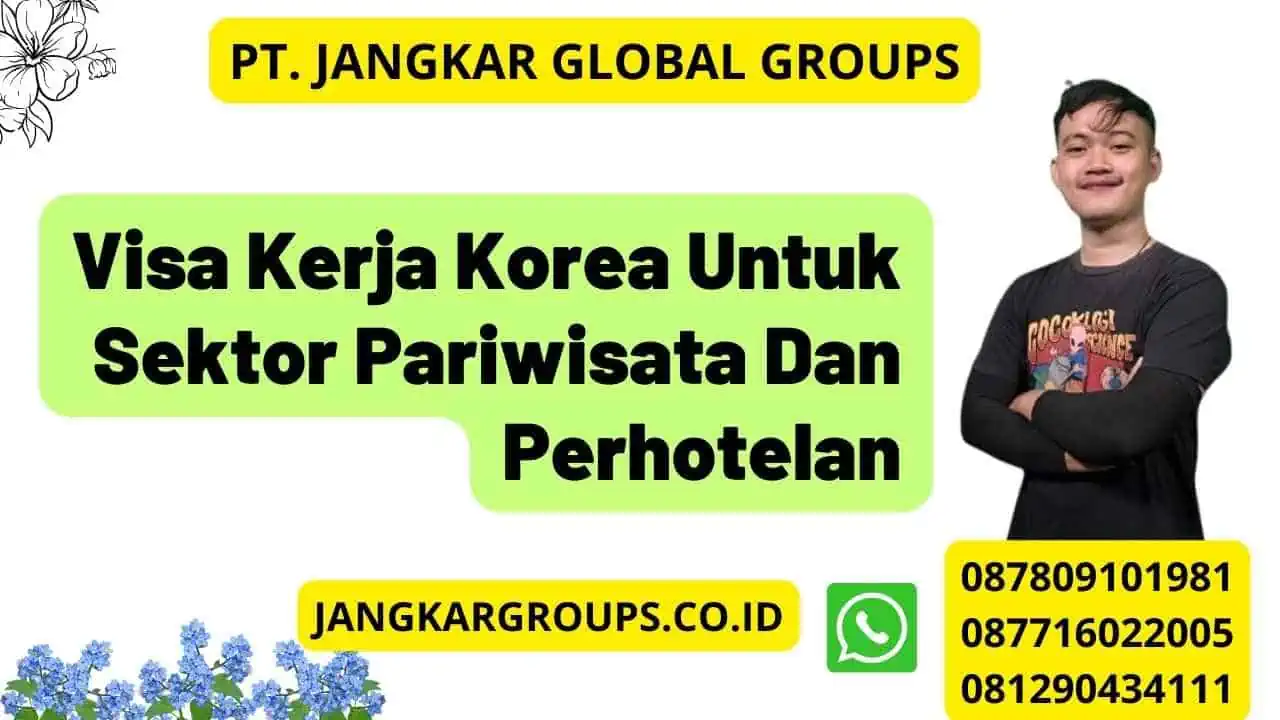 Visa Kerja Korea Untuk Sektor Pariwisata Dan Perhotelan