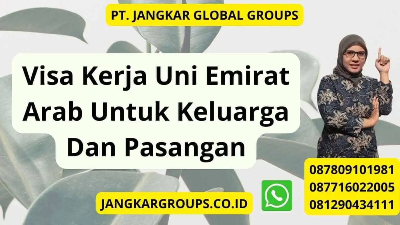 Visa Kerja Uni Emirat Arab Untuk Keluarga Dan Pasangan